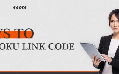 Ways to Get Roku Link Code
