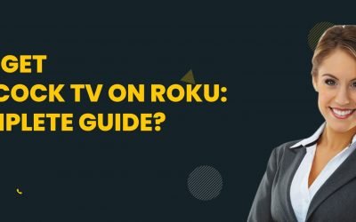 How to Get the Peacock TV on Roku: The Complete Guide? – 2026