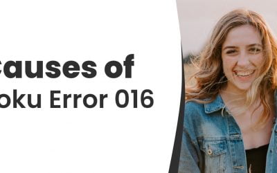 What are the Causes of Roku Error Code 016? – 2026