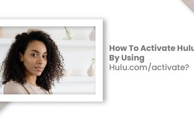 How To Activate Hulu Tv By Using Hulu.com/activate? – 2026