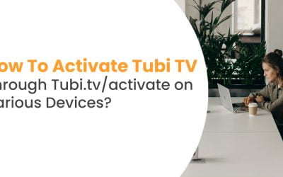 How To Activate Tubi TV Through Tubi.tv/activate on Various Devices?