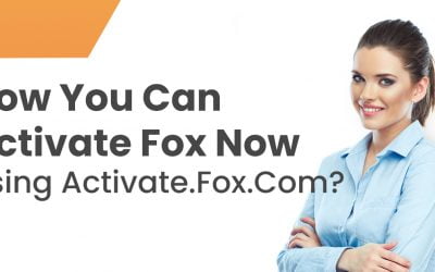How You Can Activate Fox Now Using Activate.Fox.Com? – 2026