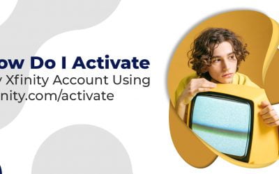 How Do I Activate My Xfinity Account Using xfinity.com/activate?