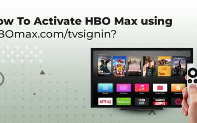 How To Activate HBO Max using HBOmax.com/tvsignin?