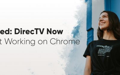 Fixed: DirecTV Now not Working on Chrome – 2026