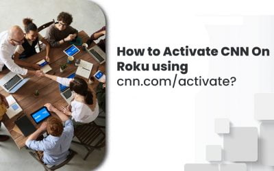 How to Activate CNN On Roku using cnn.com/activate?